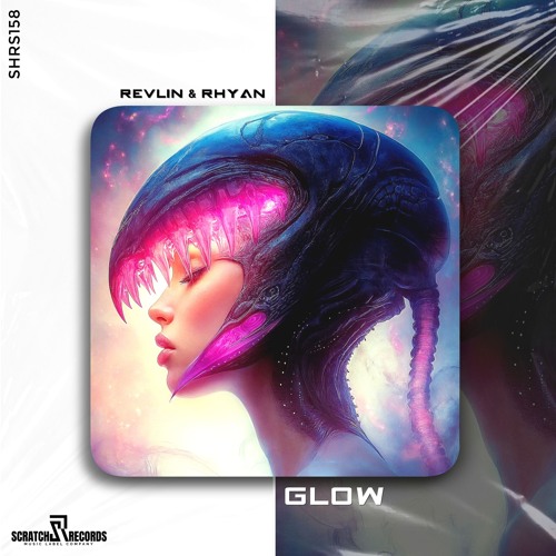 REVLIN & Rhyan - Glow [ Scratch Records Release ] #SHRS0160