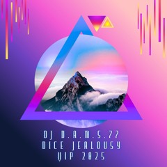 DJ D.A.M.S.77 DICE Jealousy Vip 2025