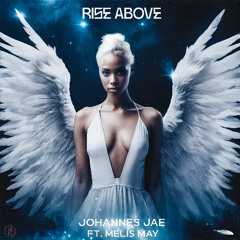 Rise Above ft. Melis May