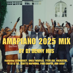 Amapiano 2025 Mix by DJ DENNY HUS ft LEEMCKRAZY, FOCALISTIC, SCOTS MAPHUMA ft Biri Marung, Jealousy