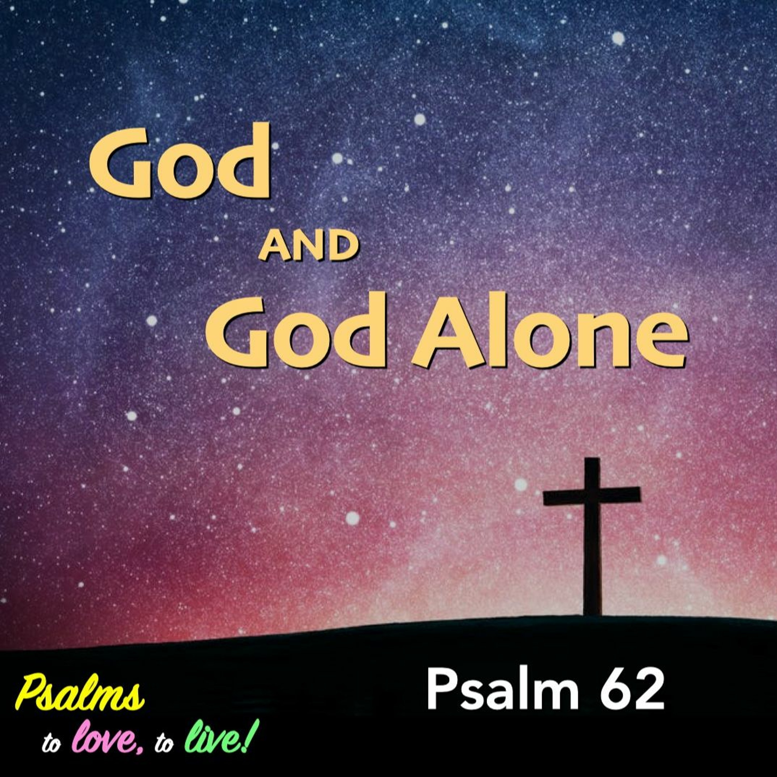 08-28-22 God And God Alone