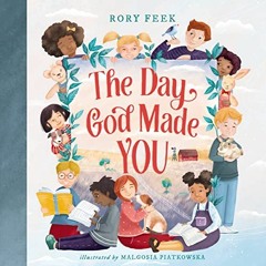 Read PDF 📝 The Day God Made You by  Rory Feek &  Malgosia Piatkowska EPUB KINDLE PDF