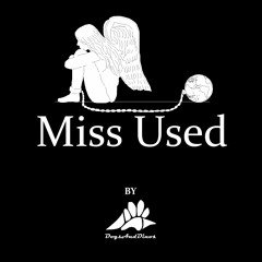 Miss Used