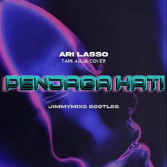 PENJAGA HATI - (JIMMYMIXO BOOTLEG)
