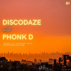 DiscoDaze #81 - 01.02.19 (Guest Mix - Phonk D)