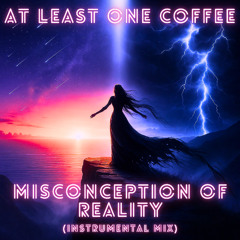Misconception Of Reality (Instrumental Mix)