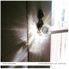 CATCH & RESPONSE / CALL & RELEASE