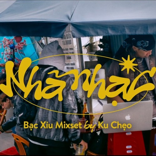NHÃ NHẠC VOL 1: BẠC XỈU Mixset by Ku Chẹo | Morning Vibes
