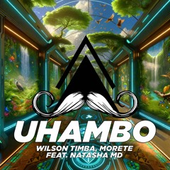 Wilson Timba, Morete - Uhambo (Feat. Natasha MD)(Original Mix)[MUSTACHE CREW RECORDS]