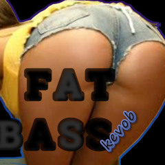 Fat Bass