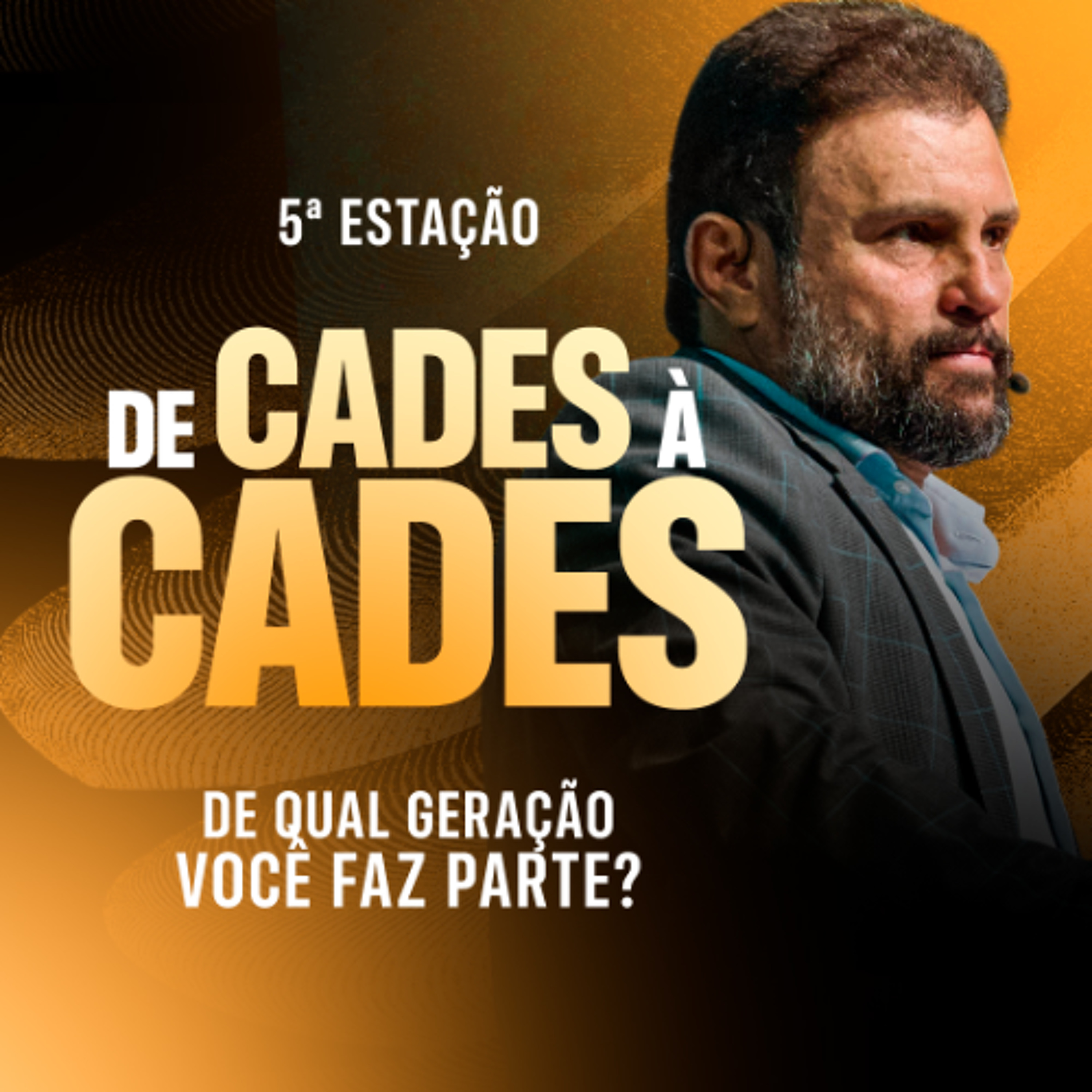 # 671 - ESTAÇÃO 5 - De Cades à Cades - De qual geração você faz parte? | JB Carvalho
