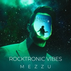 Rocktronic Vibes (Original Mix) - MEZZU