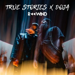 True Stories (Rewind Doja Edit) - FREE DL