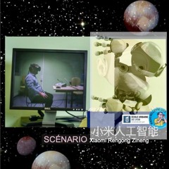 Xiaomi Rengongzineng - SCÉNARIO N° 2 - Radio Anthropocène - 04-11-2021