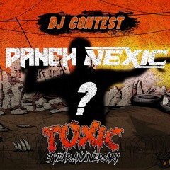 TOXIC 3 YEAR - PANCH B2B NEXIC DJ CONTEST