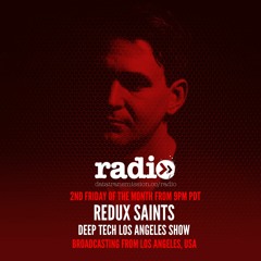 Deep Tech Los Angeles Show hosted by Redux Saints - EP09