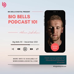 Adnan Jakubovic - Big Bells 101 [December 2021] [Proton Radio]