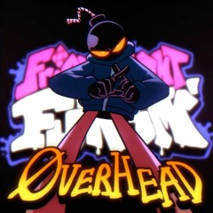 Overhead (B3 Remix)Friday Night Funkin