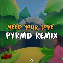 Dani Demand - Need Your Love (PYRMD Remix)