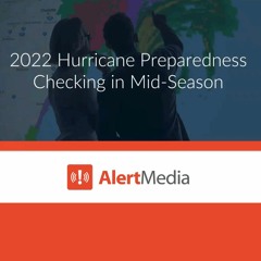 2022 Hurricane Preparedness: Checking In Midseason