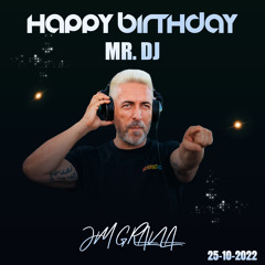 JM Grana Presents "Happy Birthday Mr. DJ 2022" (25-10-2022)