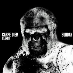 Blanco - Carpe Diem (Sunday Remix)