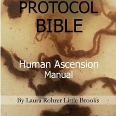 READ EBOOK EPUB KINDLE PDF THE ROPEWORM PROTOCOL BIBLE: HUMAN ASCENSION MANUAL by  Laura Rohrer Litt