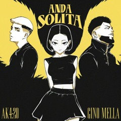Ak4:20, Gino Mella - ANDA SOLITA