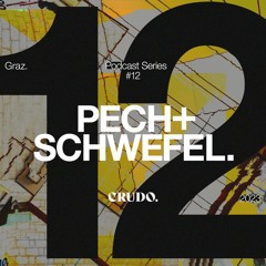 CRUDO Podcast Series #12 - Pech+Schwefel