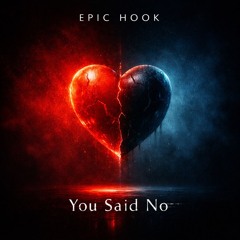 You Said No
