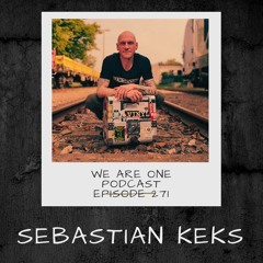 We Are One Podcast Episode 271 - Sebastian Keks
