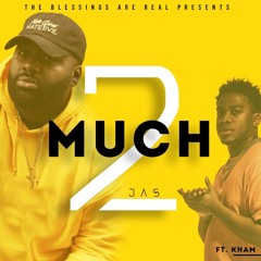 2Much Ft. Kham