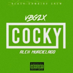 Cocky Ft. Alex Murcielago
