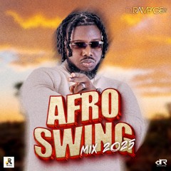 DJ Rampage 232 - AFRO-SWING MIX 2025