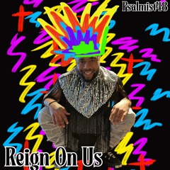 Reign On Us