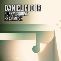 Daniel Floor - Funky Groove. Real Move