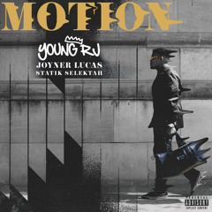 Motion (feat. Joyner Lucas & Statik Selektah)