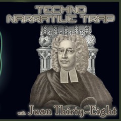 Techno Narrative Trap with Juan Thirty Eight