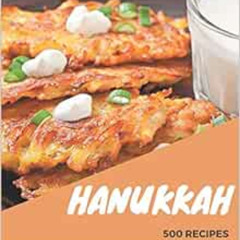 [Read] EBOOK 📭 500 Hanukkah Recipes: Best Hanukkah Cookbook for Dummies by Daisy Daw