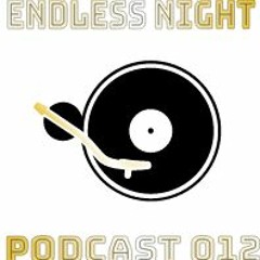 Endless Night Podcast 012