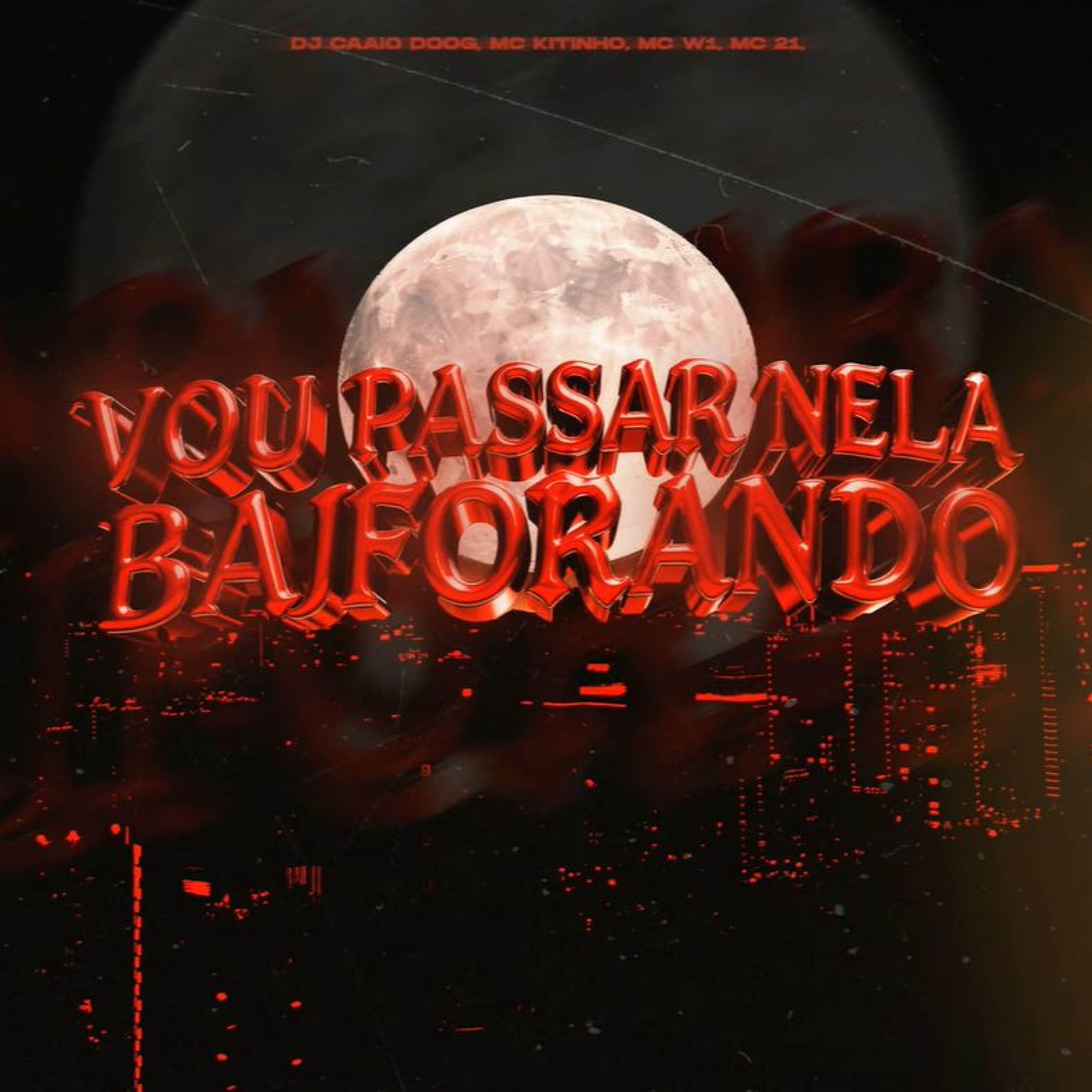 VOU PASSAR NELA BAFORANDO - MC Kitinho, MC W1, MC 21 e DJ Caaio Doog episode artwork