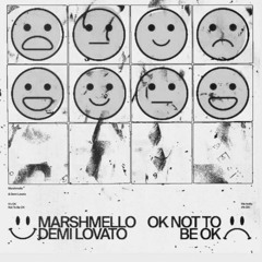 Marshmello & Demi Lovato - OK Not To Be OK (two-facedshit Remix)