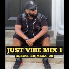 JUST VIBE Mix 1 Ft Vybz Kartel, 310Babii, Drake, Popcaan, Bryson, Squash, & More @djmega_uk