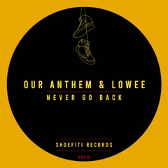 Never Go Back ft. Our Anthem (Radio Edit)