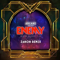 Imagine Dragons - Enemy (Zanon Remix)
