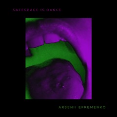 Safespace Is Dance (FREE DOWNLOAD)