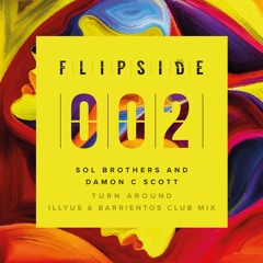 Sol Brothers & Damon Scott Turn Around Illyus & Barrientos Club Remix