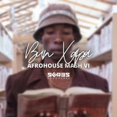 Bun Xapa - Afrohouse Mash VI