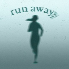 run away.