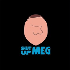 Shut Up Meg (Prod. By One Dollar Mafia)